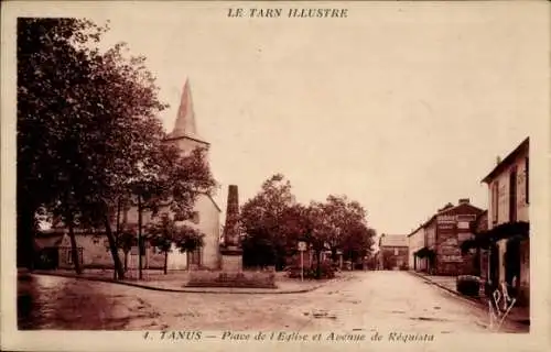 Ak Tanus Tarn, Place de l'Eglise et Avenue de Réquista
