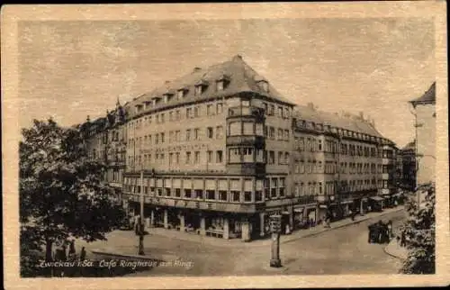 Ak Zwickau in Sachsen, Café Ringhaus am Ring