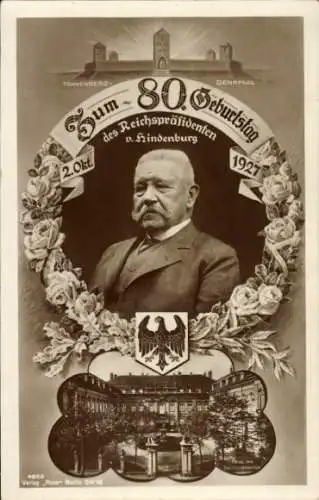 Ak Reichspräsident Paul von Hindenburg, 80. Geburtstag 1927, Portrait, Tannenberg-Denkmal