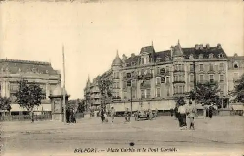 Ak Belfort Beffert Beffort Territoire de Belfort, Place Corbis und Pont Carnot in Belfort