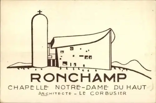 Ak Ronchamp Haute Saône, Zeichnung einer Kapelle, darunter steht  Chapelle Notre-Dame du Haut,...