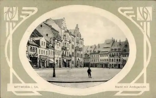 Ak Mittweida in Sachsen, Markt mit Amtsgericht, historische Architektur, Stadtansicht