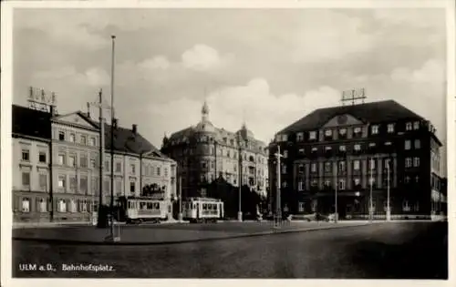 Ak Ulm an der Donau, Bahnhofsplatz, Straßenbahn