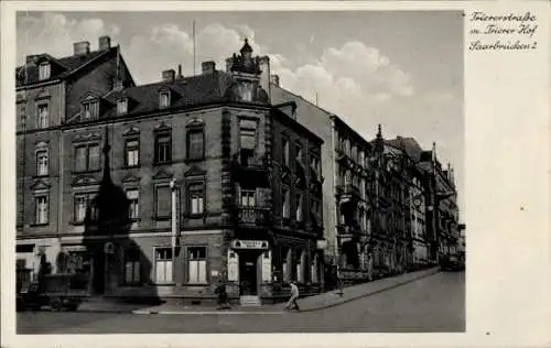 Ak Saarbrücken im Saarland, Triererstraße, Trierer Hof, Gasthaus, Gebäude mit Fenstern, Straße...