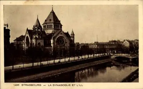 Ak Strasbourg Straßburg Elsass Bas Rhin,  die Synagoge, der Fluss Ill, gotische Architektur, S...