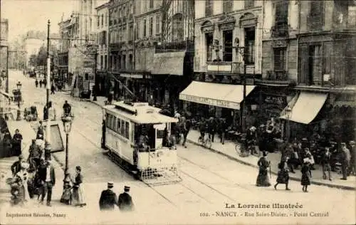 Ak Nancy Meurthe et Moselle Lothringen, Rue St. Dizier, Point Central 