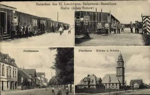 Ak Halbe in Brandenburg, II. Landsturm Infanterie Bataillon, Baracken, Dorfstraße, Pfarrhaus, Kirche