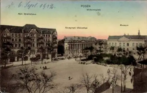 Ak Poznań Posen, Wilhelmsplatz, Poln. Vereinshaus, Raczynski-Bibliothek, Museum