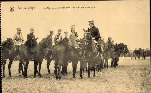 Ak Armée belge, le Roi s'entretenant avec des officiers étrangers, König Albert I von Belgien