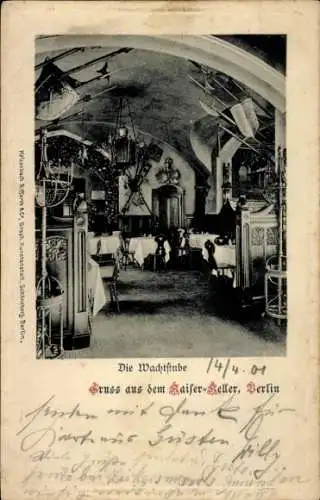 Ak Berlin Mitte,  Kaiser-Keller, Wachstube