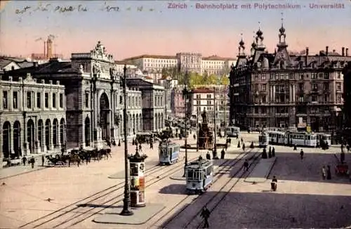 Ak Zürich Stadt Schweiz, Bahnhofplatz, Polytechnikum, Universität