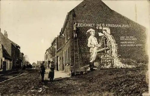 Foto Ak Mauer mit der Aufschrift: Zeichnet die 6. Kriegsanleihe, 1917