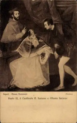 Künstler Ak Tiziano, Paolo Ill, il Cardinale A. Farnese e Ottavio farnese