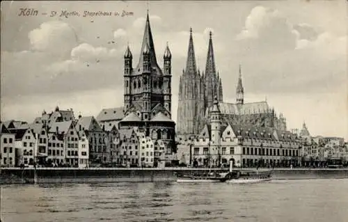 Ak Köln am Rhein, St. Martin, Stapelhaus, Dom, Schiffe, Rhein