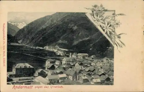 Ak Andermatt Kanton Uri, Panorama von  Urnerloch, Berge, Häuser, Blumen