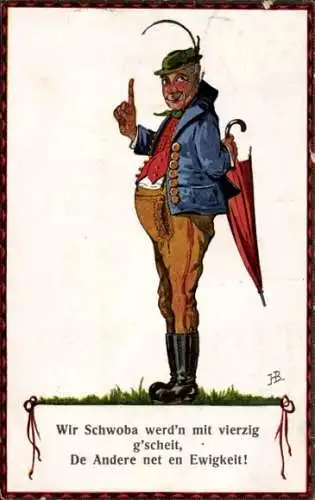 Künstler Ak Boettcher, Hans, Wir Schwoba werd'n mit vierzig g'scheit, De Andere net en Ewigkeit