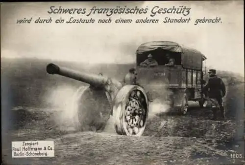 Riesen Ak Schweres französisches Geschütz, Stellungswechsel, Lastauto, 1. WK