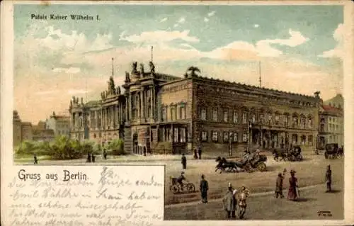 Litho Berlin Mitte, Palais Kaiser Wilhelm I.