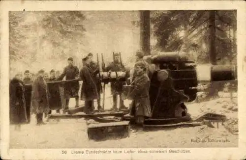 Ak Unsere Bundesbrüder beim Laden eines schweren Geschützes