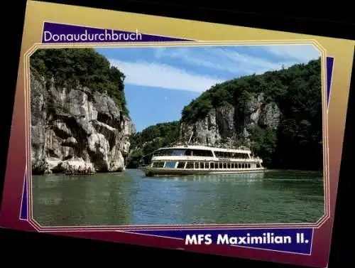Ak MFS Maximilian II. am Donaudurchbruch