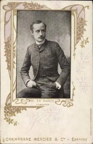 Ak Komiker M. Le Bargy, Werbung, Champagne Mercier
