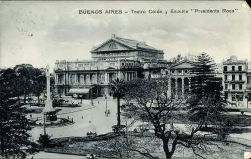 Ak Buenos Aires Argentinien, Teatro Colon y Escueira Presidente Roca
