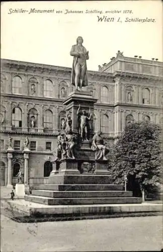 Ak Wien 1 Innere Stadt, Schillerdenkmal, Johannes Schilling, errichtet 1876, Schillerplatz