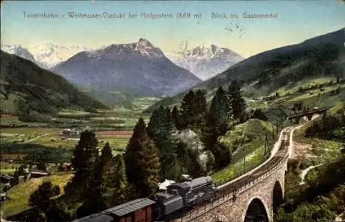 Ak Bad Hofgastein in Salzburg, Tauernbahn, Weltmoser-Viadukt, Blick ins Gasteinertal