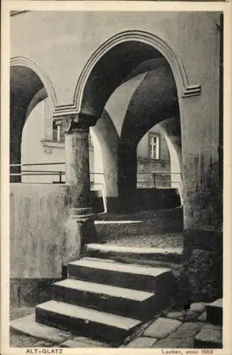 Ak Kłodzko Glatz Schlesien, Alte Lauben, Treppen, Säulen, r Ort, Jahr 1563