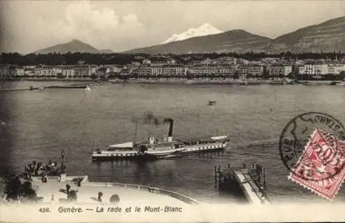 Ak Genf Stadt Schweiz, La rade und Mont-Blanc, Dampfer auf dem Wasser, Bergkulisse