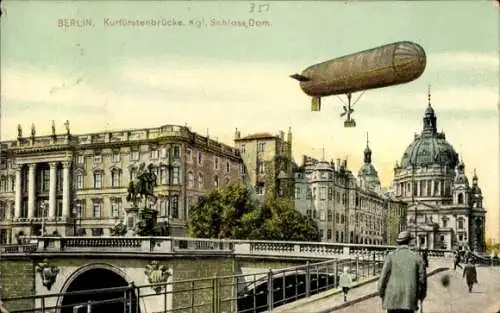 Ak Berlin Mitte, Kurfürstenbrücke, Kgl. Schloss, Dom, Zeppelin