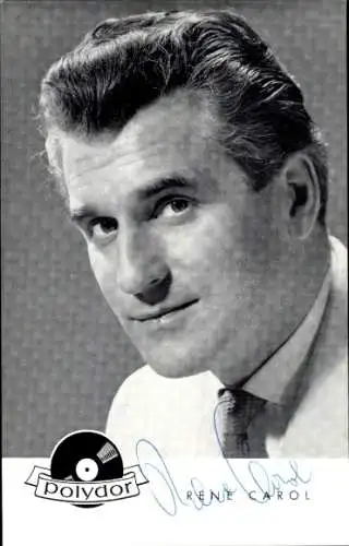 Ak Sänger René Carol, Autogramm, Polydor