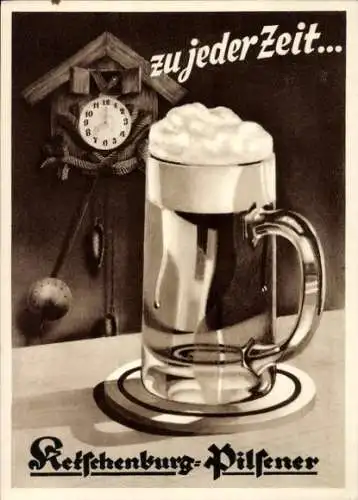Ak Zu jeder Zeit Ketschenburg Pilsener, Bierkrug, Reklame, Kuckucksuhr