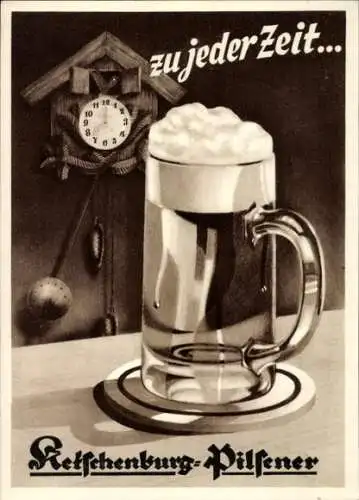 Ak Zu jeder Zeit Ketschenburg Pilsener, Bierkrug, Reklame, Kuckucksuhr