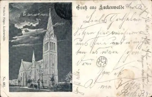 Ak Luckenwalde in Brandenburg, St. Jakubi Kirche, Gruß aus  Wilhelm Pieper, No. 481.