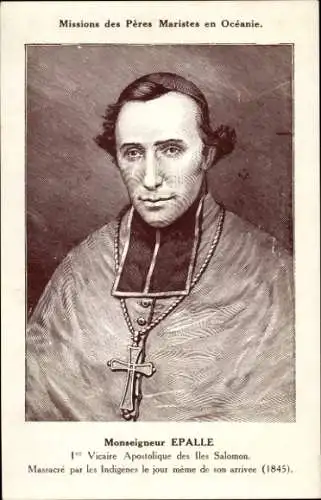 CPA Océanie, Missions des Pères Maristes en Océanie, Monseigneur Epalle