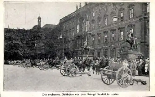 Ak Berlin Mitte, Eroberte russische Geschütze vor dem Schloss, I WK