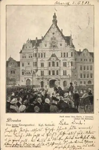 Ak Dresden Altstadt,  neues Georgentor, Kgl. Schloss, Menschenmenge, Kutsche