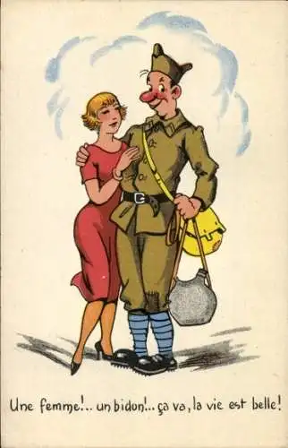 Künstler Ak Une femme... un bidon!.. ça va, la vie est belle, Soldat