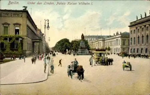 Ak Berlin Mitte, Unter den Linden, Palais Kaiser Wilhelm I.