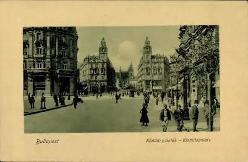 Ak Budapest Ungarn, Klotildpalais, historische Gebäude, Menschen auf der Straße