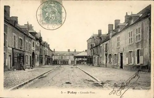 Ak Patay Loiret, Stadtansicht, Grande-Rue,  Gebäude, Straßenansicht, Mercier, éditeur
