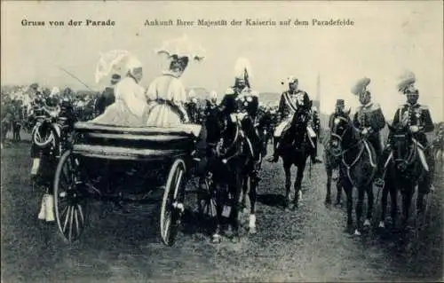 Ak Gruß von der Parade, Ankunft Ihrer Majestät der Kaiserin auf dem Paradefelde