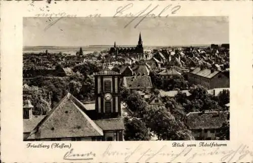 Ak Friedberg in Hessen, Blick vom Adolfsturm, Stadtansicht, historische Architektur, Uhrturm