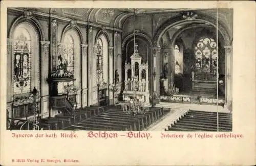 Ak Boulay Bulay Bolchen Lothringen Moselle, katholische Kirche, Innenansicht