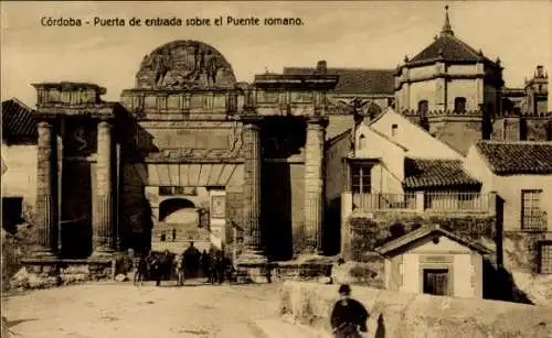Ak Córdoba Argentinien,  römische Brücke, Eingangstor, historische Architektur, Menschen, Häuser