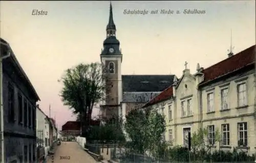 Ak Elstra in der Oberlausitz Sachsen, Schulstraße, Kirche, Schulhaus