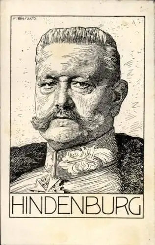 Künstler Ak Bersch, F., Generalfeldmarschall Paul von Hindenburg, Porträt