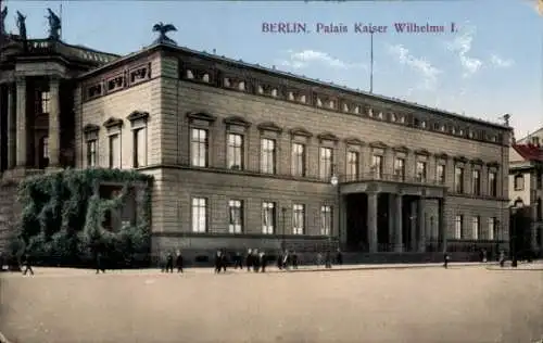 Ak Berlin Mitte, Palais Kaiser Wilhelm I.