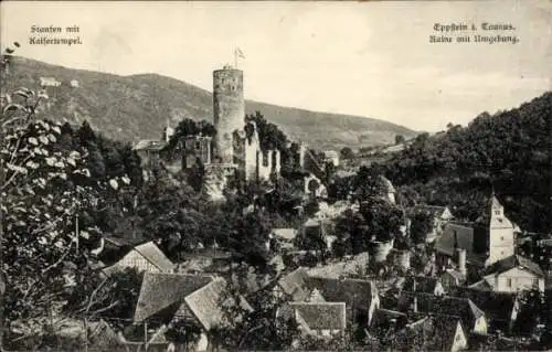 Ak Eppstein i. Taunus, Ruine mit Umgebung, Staufen, Kaisertempel